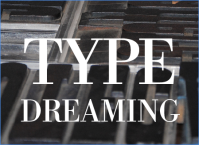 Type Dreaming